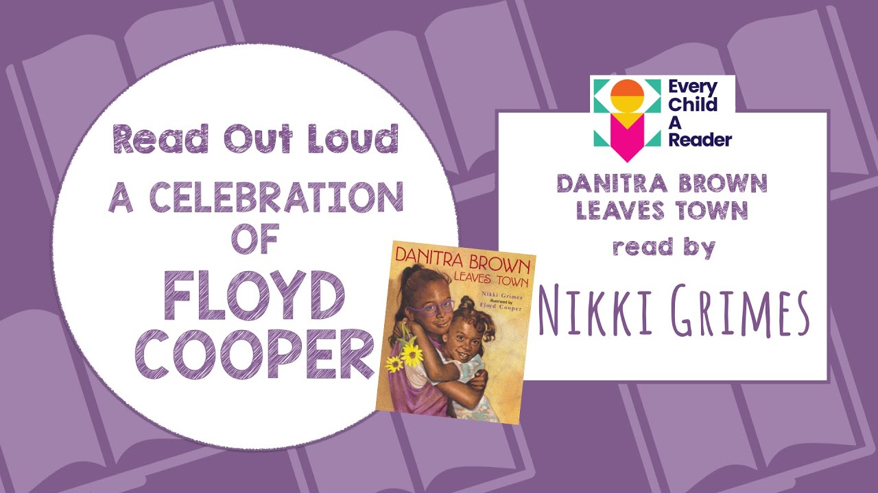 Read Out Loud DANITRA BROWN LEAVES TOWN read by Nikki Grimes - YouTube