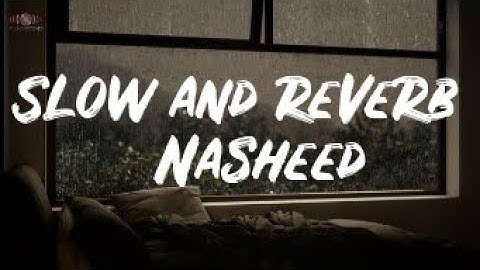 Nasheeds For Studying Sleeping and Relaxing with Rain & Thunder Sounds