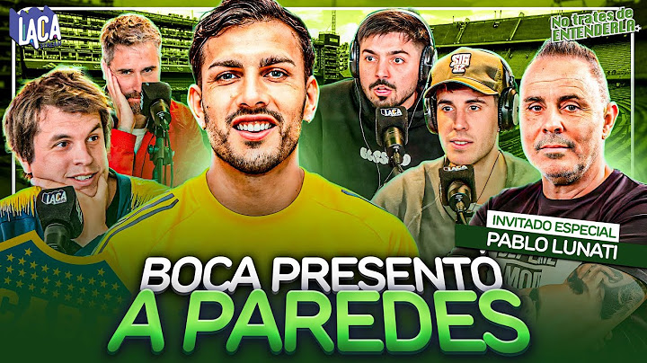 BOCA PRESENTÓ A PAREDES y NOS VISITA PABLO LUNATI | NO TRATES DE ENTENDERLA CON GONZA CARDOZO
