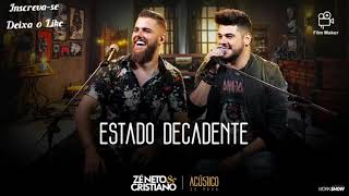Estado Decadente - Zé Neto e Cristiano ( Música Oficial )