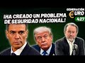 GEN EURO #427 ¡Sánchez ha creado un problema de Seguridad Nacional!