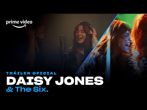 Daisy Jones & The Six - Tráiler Oficial I Prime Video