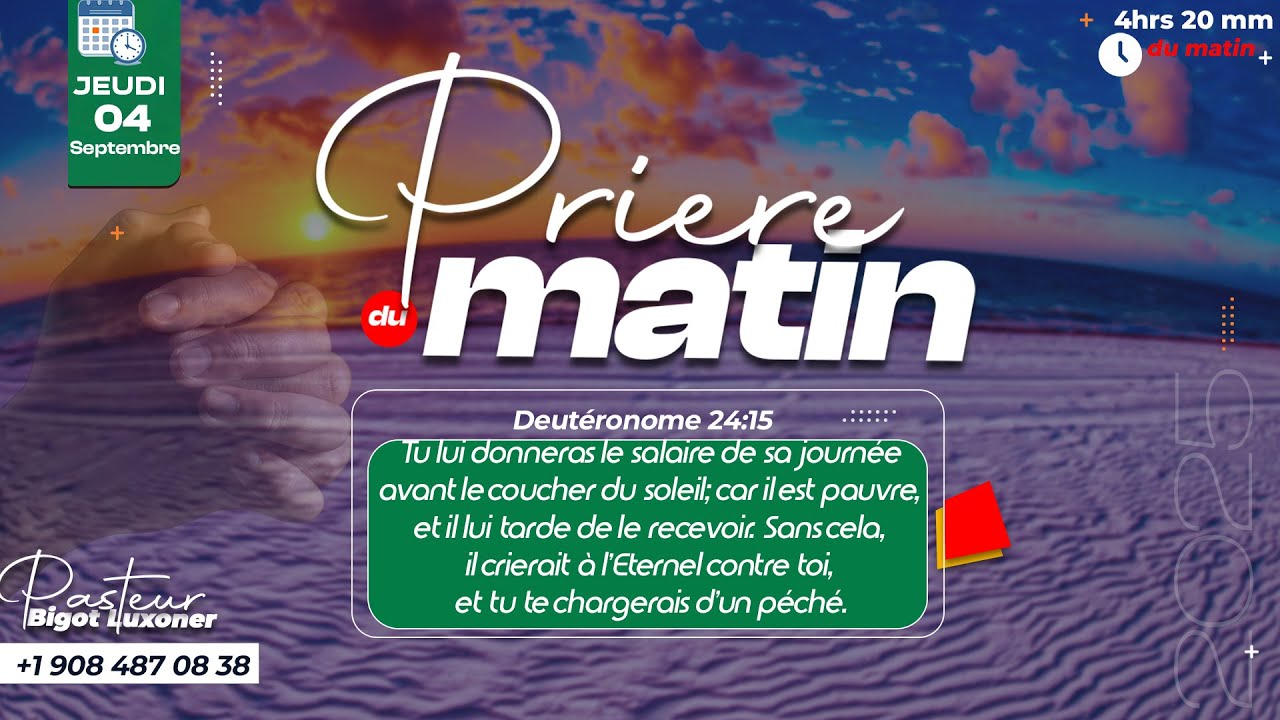 JEUDI 04 SEPTEMBRE 2025 - PRIERE DU MATIN - L'AMOUR DANS LE FOYER - FRERE BIGOT LUXONER