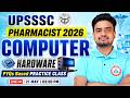UPSSSC Pharmacist 2026 | Computer : Hardware | Pharmacist Computer PYQ Class | Ravi Sir