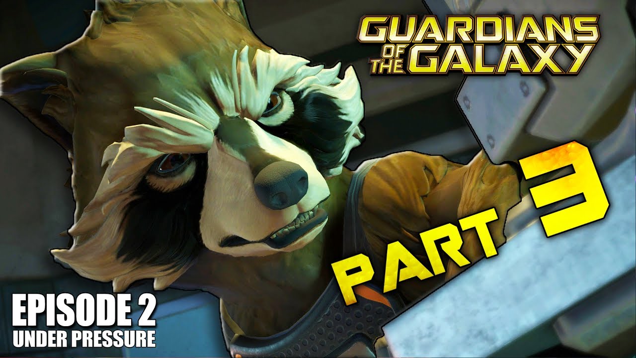 Guardians of the Galaxy Telltale Gameplay - Part 3 [Episode 2: Under ...