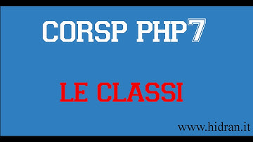PHP7: Programmazione Orientata agli Oggetti: Le classi