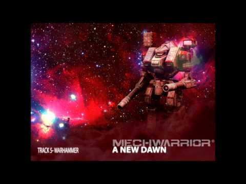 Mechwarrior - A New Dawn - Warhammer (Track 5)