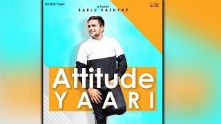 ATTITUDE YAARI || Abhishek Chaudhary || Latest Haryanvi Song Haryanvi 2019 || NDJ Music