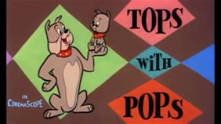 Tom And Jerry Tops With Pops, Part 1