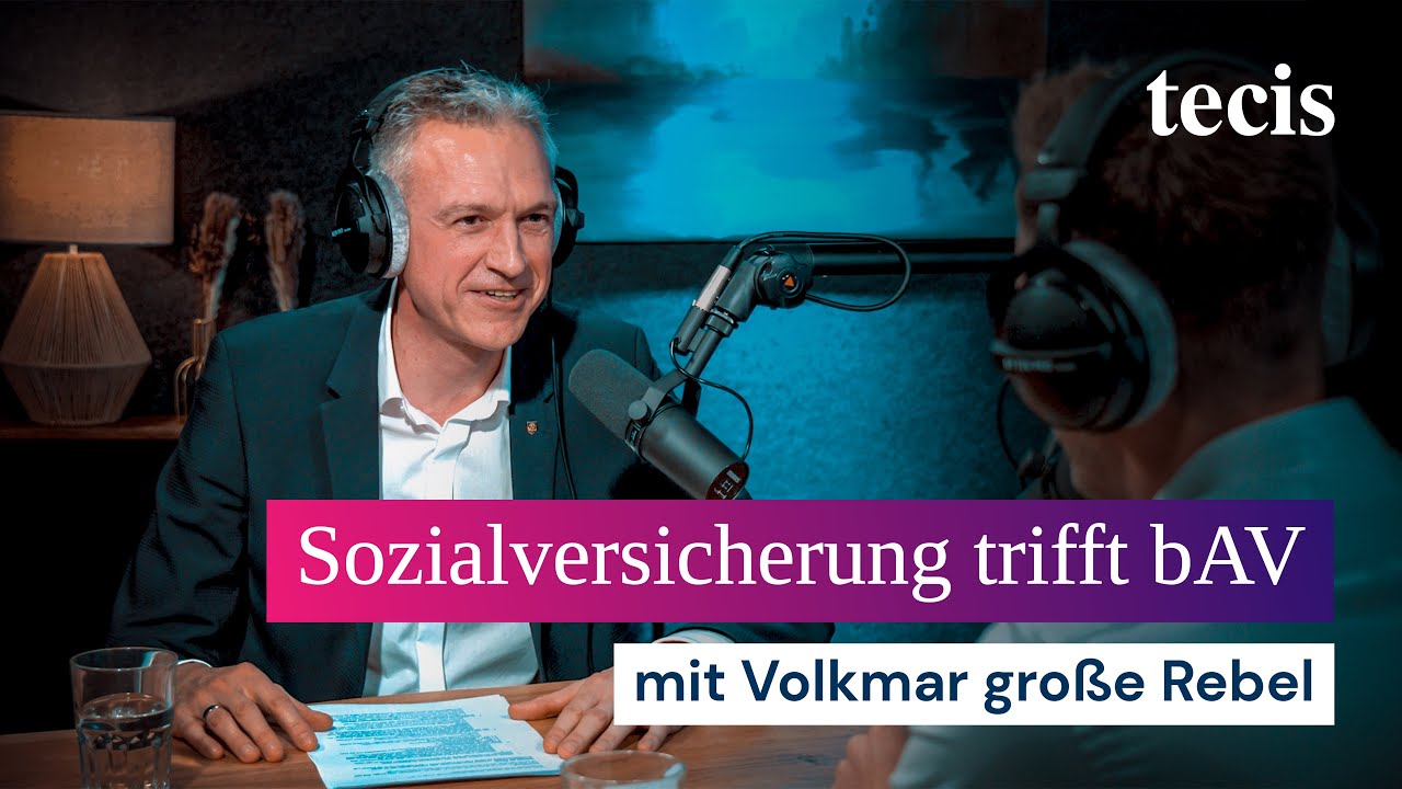 Sozialversicherung trifft bAV. Mit Volkmar große Rebel | tecis - Dein Finanzpodcast