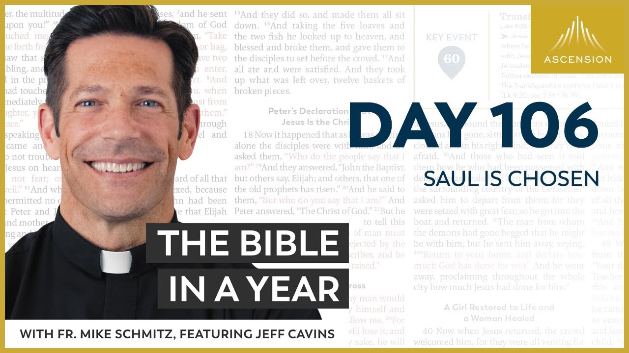 Day 106 Saul Is Chosen The Bible In A Year with Fr Mike Schmitz 