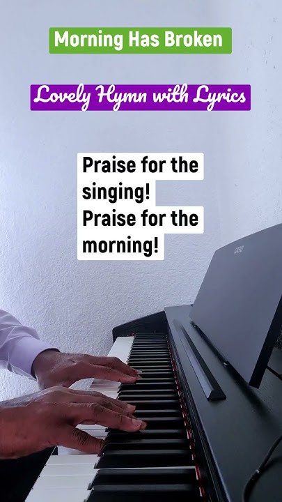 Morning Has Broken Hymn Piano Instrumental With Lyrics YouTube morning-has-broken-hymn-piano-instrumental-with-lyrics-youtube