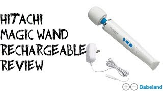HITACHI MAGIC WAND RECHARGEABLE REVIEW