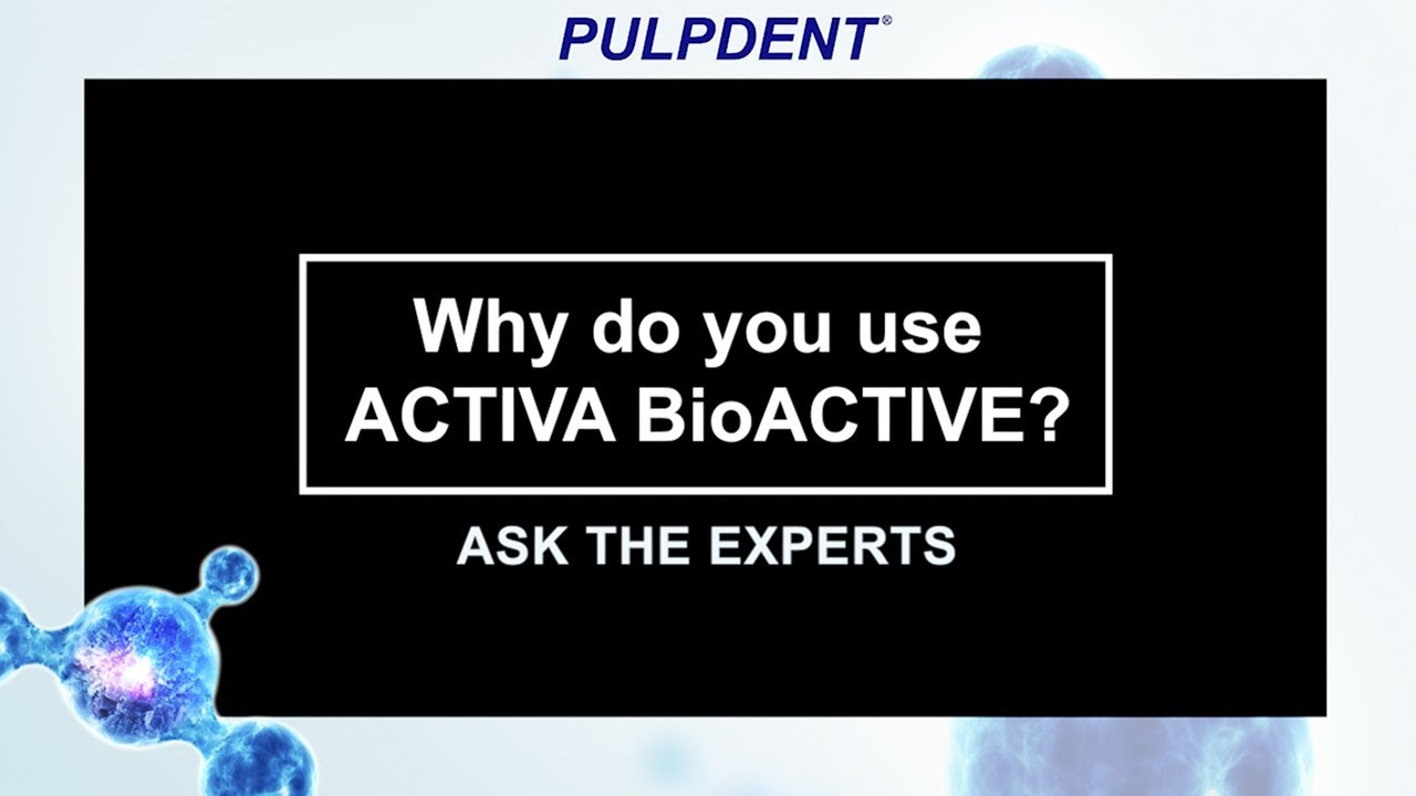 Ask the Experts: Why do you use ACTIVA BioACTIVE?