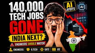 140,000 Tech Jobs GONE… Is India Next? | AI Layoffs Explained for Engineers