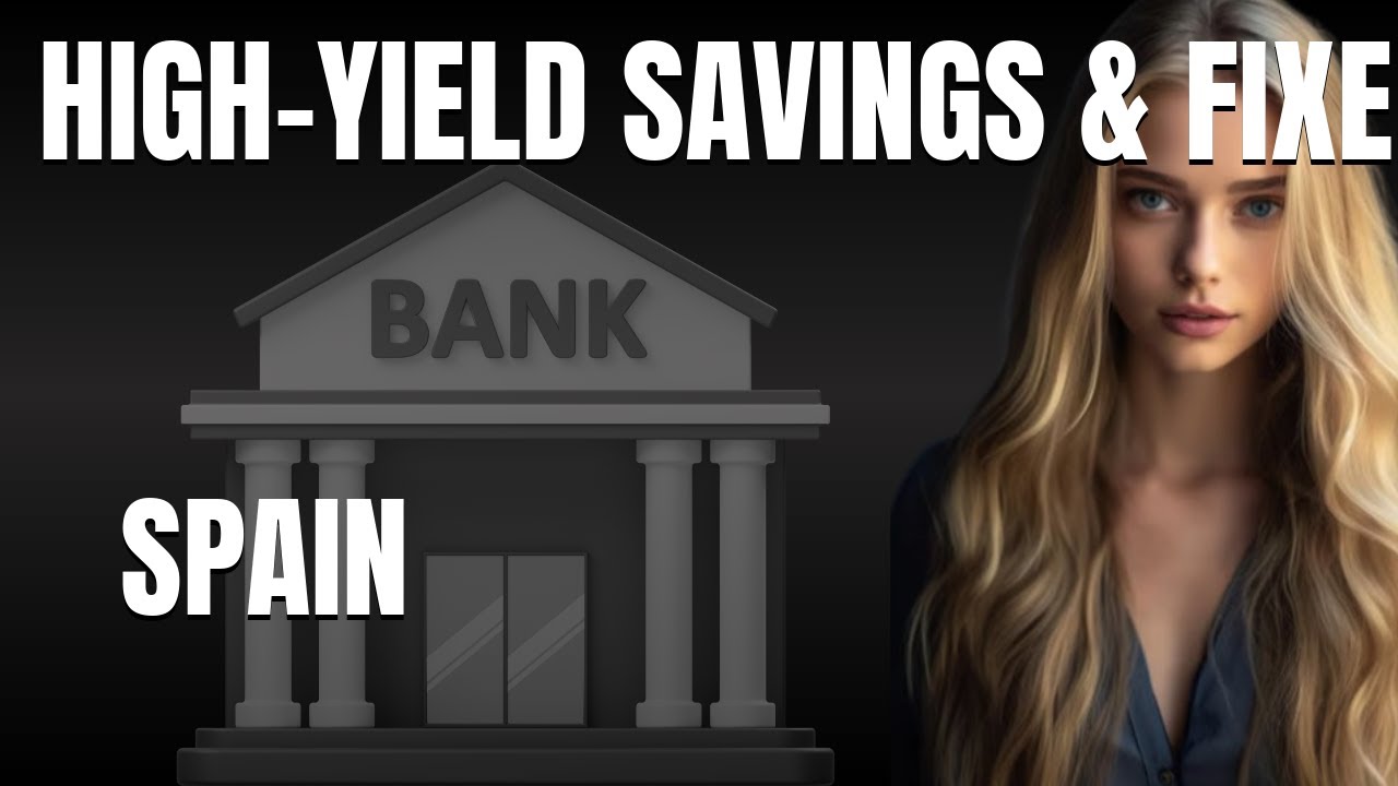 Best High Yield Savings  Fixed Deposit Apps in Spain  Efficient Apps for Safe Wealth Growth