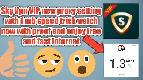 Sky VPN VIP new version proxy setting with 1 mb speed