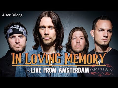 Alter Bridge - In Loving Memory Live From Amsterdam