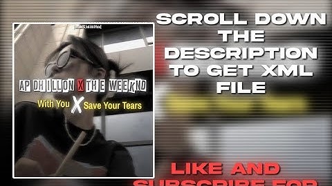 With you X Save your tears | AP Dhillon X The Weeknd | XML free in description | New WhatsApp status