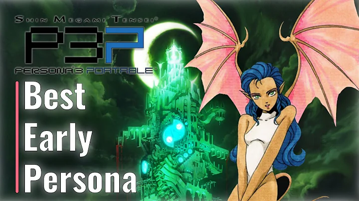 Best Early Game Persona | Persona 3 Portable Fusion Guide [Switch, PS4, Xbox]