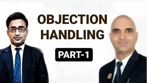 OBJECTION HANDLING PART 1 BY SIDDHARTH SHARMA