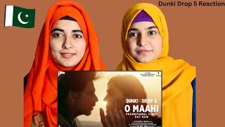 Dunki Drop 5: O Maahi Reaction | Shah Rukh Khan | Taapsee Pannu | Pritam | Arijit Singh