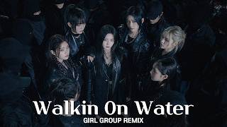 Stray Kids (스트레이 키즈) "Walking On Water" Girl Group Remix