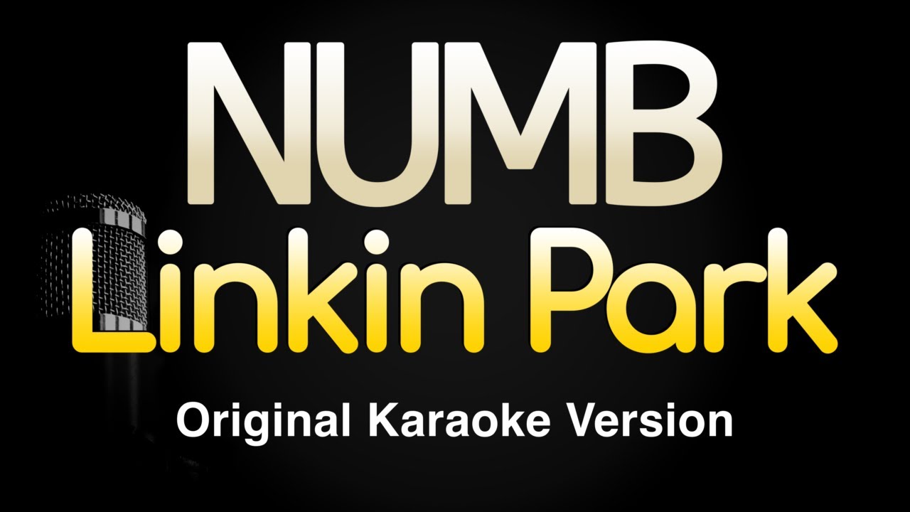 NUMB - Linkin Park (Karaoke Songs With Lyrics - Original Key) NUMB - Linkin Park (Karaoke Songs With Lyrics - Original Key)