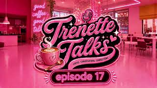 Trenette Talks| EP 17: Continuance AGAIN… Is it a Coincidence 🙄 
