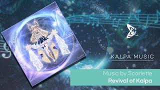 Download lagu [KALPA Music] Scarlette  - Revival of Kalpa