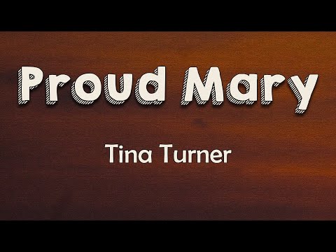 Tina Turner - Proud Mary | Big Wheel Keep On Turning Proud Mary Keep On Burning