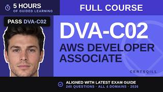 AWS Certified Developer Associate Full Course (DVA-C02) - Pass on Your First Try [6 Hours]