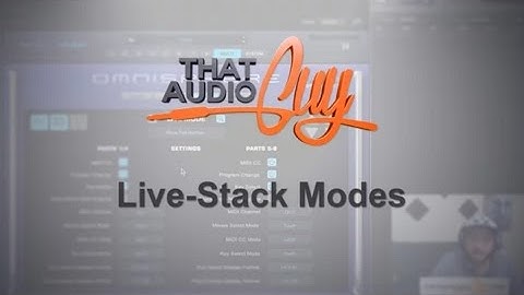 Omnisphere 2: Live/Stack Modes | That Audio Guy