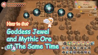 How to Get Goddess Jewel and Mythic Ore at The Same Time | Story of Seasons Friends of Mineral Town