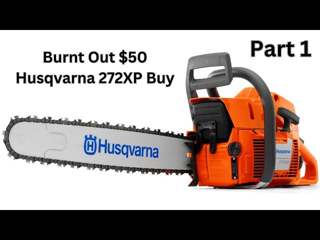 Part  Husqvarna XP Chainsaw $ dollar find   YouTube