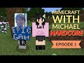 HARDCORE Minecraft with Michael - Episode 1