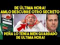 ESTO ACABA DE PASAR! AMLO DESCUBRE SECRETO, PEÑA LO ESCONDIO AÑOS. NO LO PODIA CREER. NOTICIA MEXICO