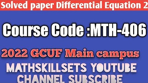 Solved paper Differential Equation -II Course Code Math- 406 II BS Math semester 4 gcuf main campus