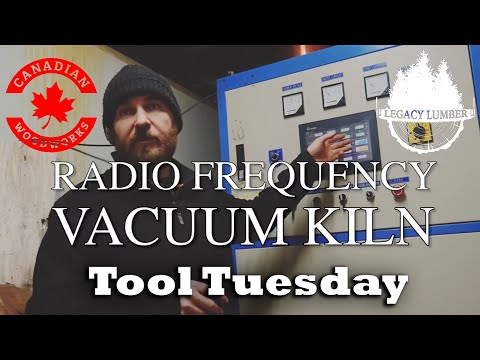 Tool Tuesday - Radio Frequency Vacuum Kiln