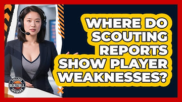 Where Do Scouting Reports Show Player Weaknesses?