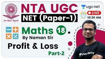 NTA UGC NET 2020 (Paper-1) | Maths by Naman Sir | Profit & Loss | Part-2