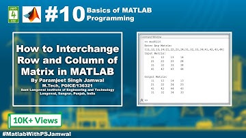 How to Interchange Row and Column of Matrix in MATLAB #10 | Module 1 | Basics of MATLAB Programming