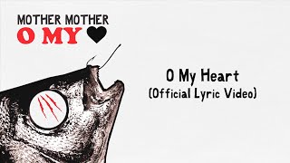 Mother Mother - O My Heart (Official Japanese Lyric Video)