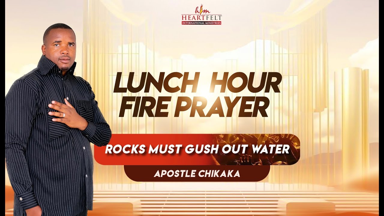 Rocks Must Gush Out Water I Apostle Chikaka I LUNCH HOUR FIRE PRAYER I Day 8