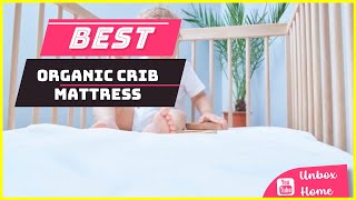 Top 5 Best Organic Crib Mattress in 2023