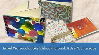 Easy Travel Watercolor Sketchbook Tutorial Every Day Carry Notebook Use Your Scraps Shop Your Stash