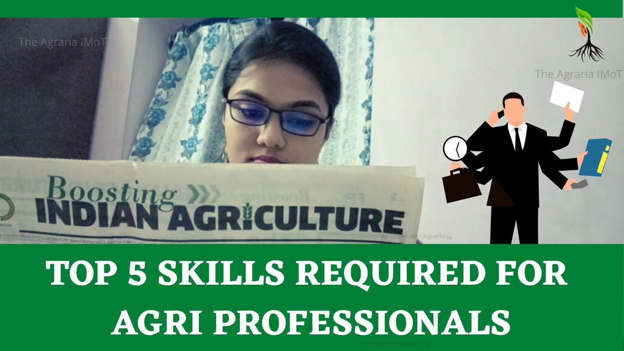 Top 5 skills required for Agri graduates | skills for shine in career ...