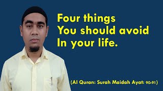 Four things you should avoid in your life
