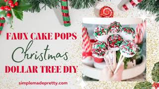 DIY Faux Cake Pops, Dollar Tree Christmas DIY, Dollar Tree Christmas decor, Candy Christmas