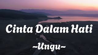 Ungu - Cinta Dalam Hati Lirik Lagu | Lyrics (Indo \u0026 English Version)